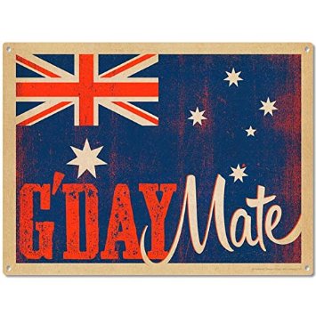 G'day Mate: a typical Aussie male greeting often used to disguise the fact they can't even remember their best friend's name.